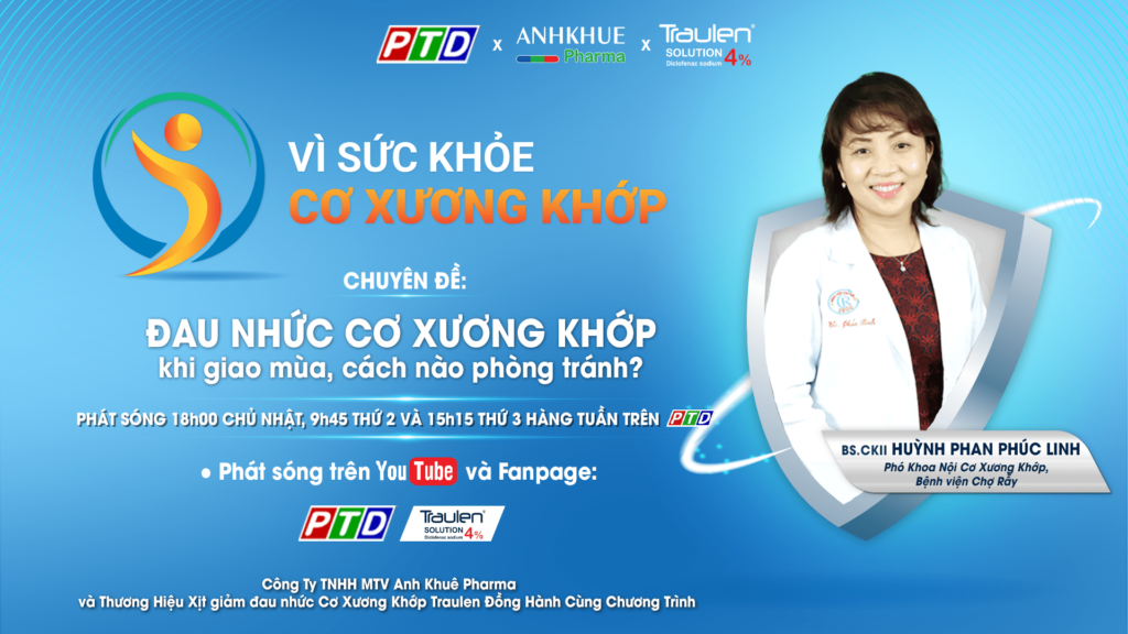 Lịch Phát Sóng Tập 9 Chương Trình Truyền Hình PTD: Vì Sức Khỏe Cơ Xương Khớp 21 traulen chinh 21 12